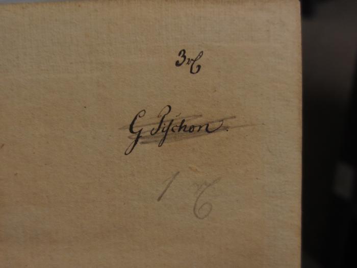 Cn 545 1: Des Quintus Horatius Flaccus Sämmtliche Werke : Erster Band : Die Oden (1825);- (Pischon, G.), Von Hand: Autogramm, Name, Notiz; '3rl
G Pischon.'. ;- (unbekannt), Von Hand: Notiz, Nummer; '1 rl'. 