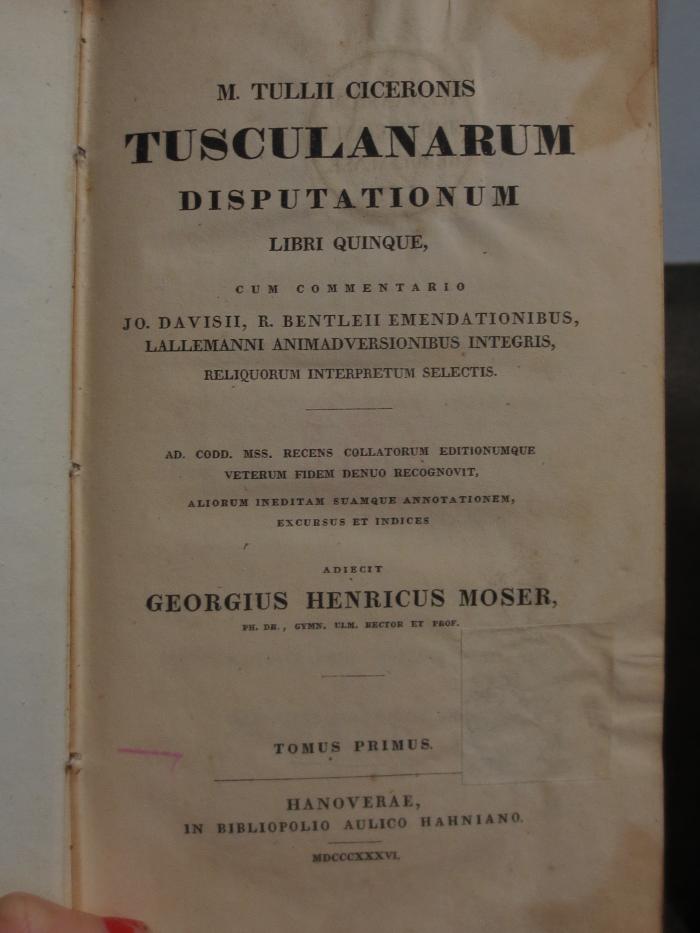 Cn 536 1: M. Tullii Ciceronis Tusculanarum Disputationum : Libri quinque (1836)