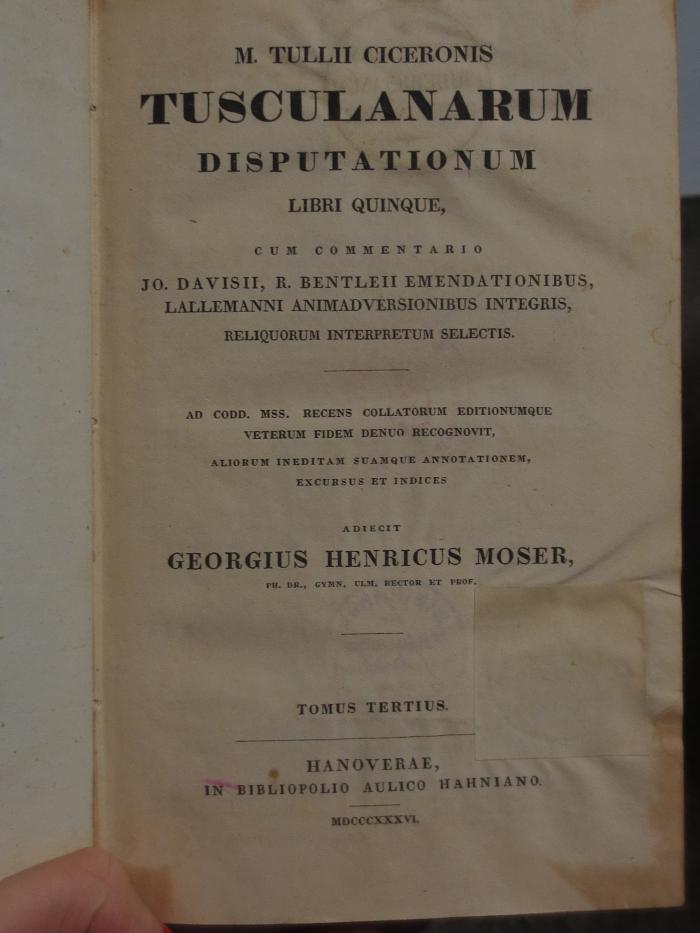 Cn 536 3: M. Tullii Ciceronis Tusculanarum Disputationum : Libri quinque (1836)