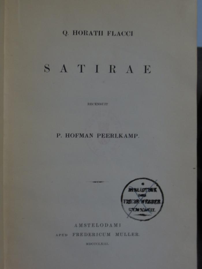 Cn 572: Q. Horatii Flacci Satirae (1863)