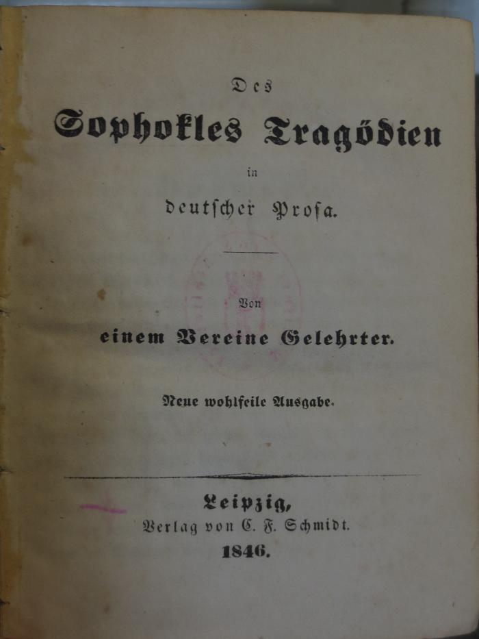 Cn 454: Des Sophokles Tragödien in deutscher Prosa (1846)