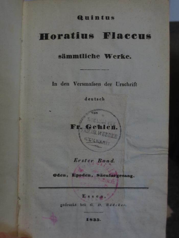 Cn 571 1: Quintus Horatius Flaccus sämmtliche Werke : In den Versmaßen der Urschrift : Erster Band : Oden, Epoden, Säculärgesang (1835)