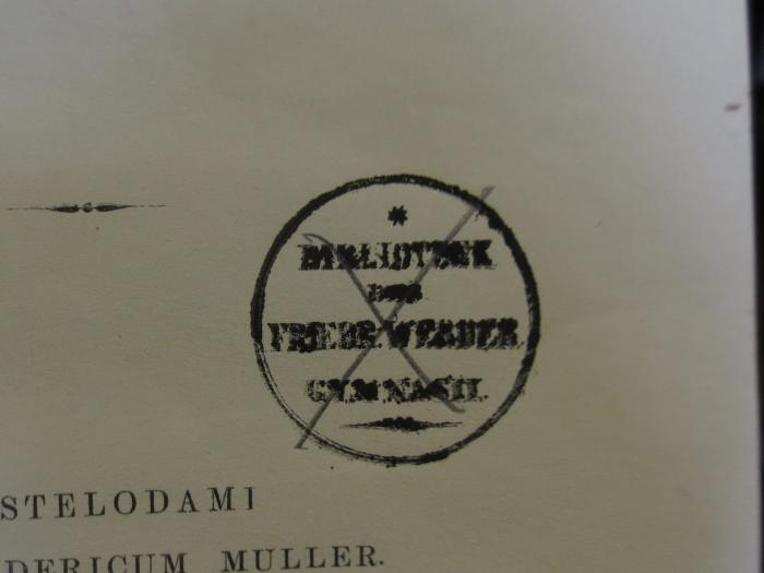 Cn 572: Q. Horatii Flacci Satirae (1863);- (Friedrichs-Werdersches Gymnasium (Berlin)), Stempel: Name, Berufsangabe/Titel/Branche; 'Bibliothek des Friedr. Werder. Gymnasii.'.  (Prototyp)