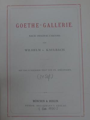 Cg 2406: Goethe-Gallerie : nach Original-Cartons von Wilhelm von Kaulbach ([um 1900])