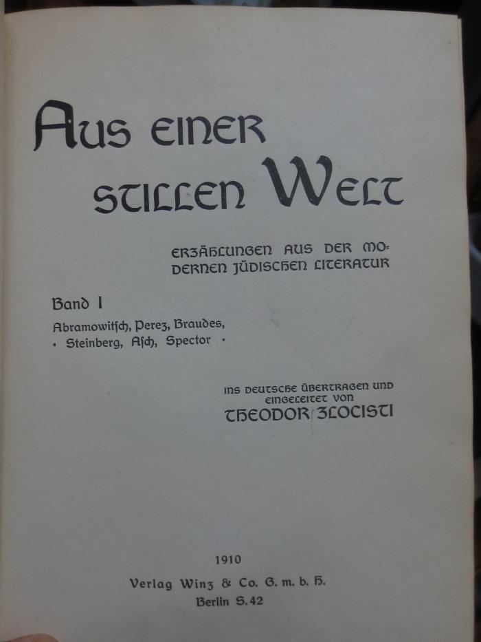 Ch 479 1.2, neu geb.: Aus einer stillen Welt : Erzählungen aus der modernen jüdischen Literatur. Bd. 1 (1910)
