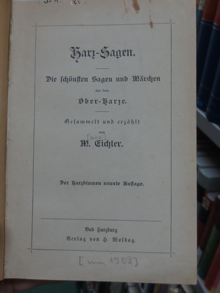 Ci 160: Harz-Sagen : die schönsten Sagen und Märche aus dem Ober-Harze ([um 1900])
