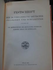 Ca 232: Festschrift der 50. Versammlung deutscher Philologen und Schulmänner : dargebracht von Mittelschulen der Kronländer Steiermark, Kärnten, Krain und Küstenland (1909)