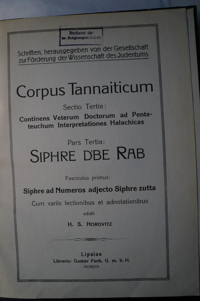 02A.019418 : קובץ מעשי התנאים : מערכה שלישית מדרשי התנאים : ספרי דבי רב = Siphre D'be Rab. Fasciculus primus : Siphre ad Numeros adjecto Siphre zutta. Cum variis lectionibus et adnotationibus

 (1917)