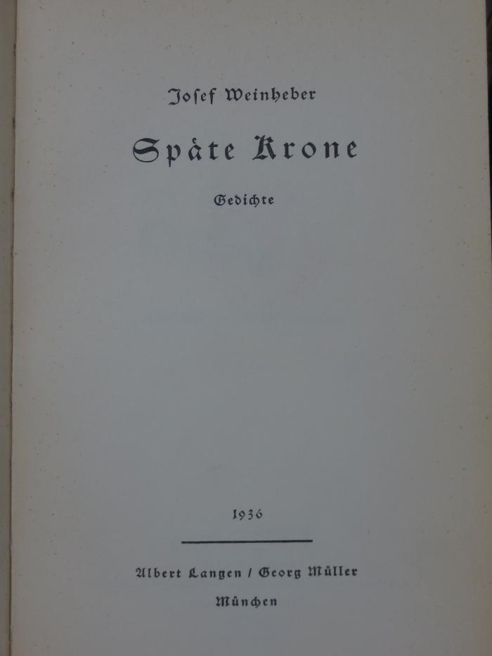 Cm 1999 2. Ex.: Späte Krone : Gedichte (1936)