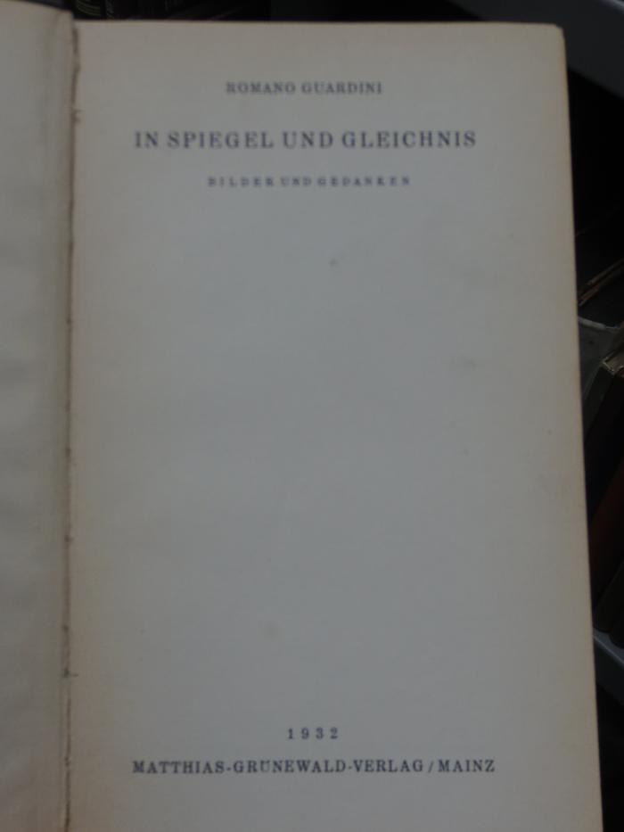 Cm 1547 2. Ex.: In Spiegel und Gleichis : Bilder und Gedanken (1932)
