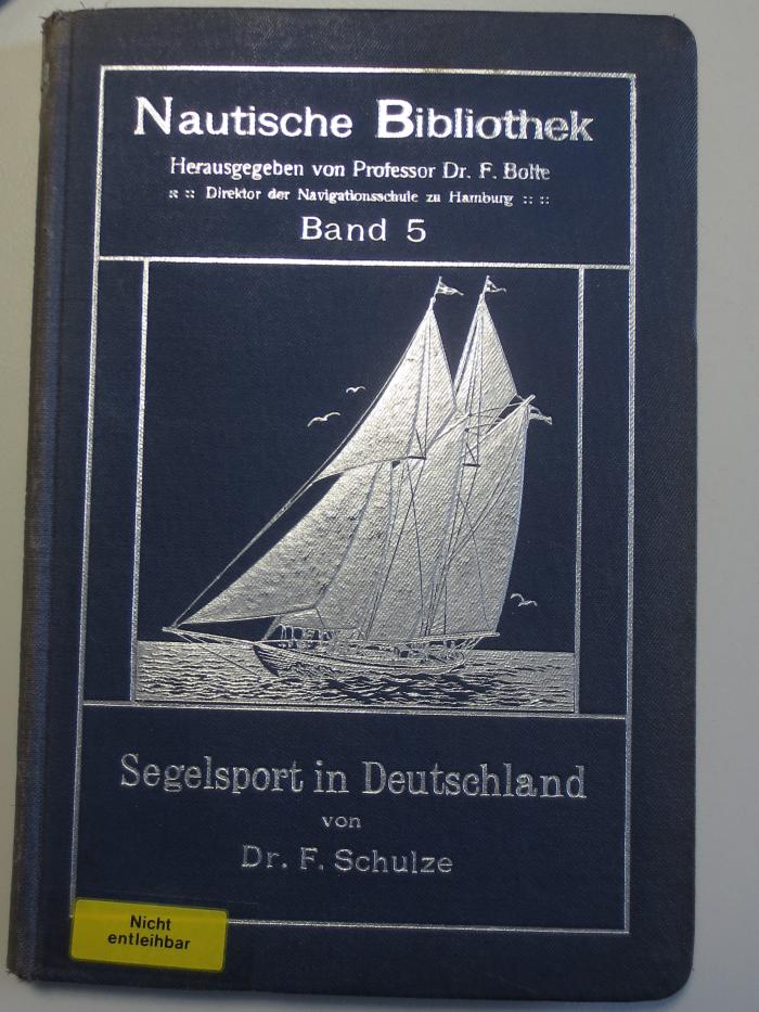 XI 4899 2. Ex.: Die Entwicklung des Segelsports in Deutschland (1908)