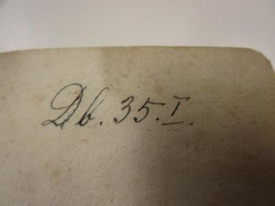 - (Johannis-Loge Apollo (Leipzig)), Von Hand: Signatur; 'Db. 35. I.'. ; Reisen des Pythagoras nach Aegypten, Caldäa, Indien, Kreta, Sparta, Sicilien, Rom, Carthago, Marseille und Gallien, nebst seinen politischen und moralischen Gesetzen, aus dem Französischen übersetzt und mit einigen berichtigenden Anmerkungen begleitet. Zweiter Theil (1802)