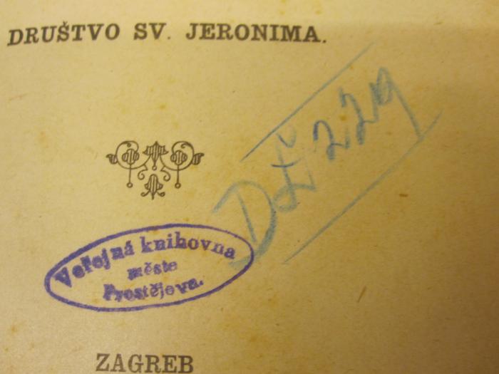  Gospodarska Lucba : matije vertovca (1891);- (Verejná Knihovna Mesta (Prostějov)), Stempel: -; 'Verejná knihovna
meste
Prostejova'. ;-, Von Hand: -; 'DL 229'
