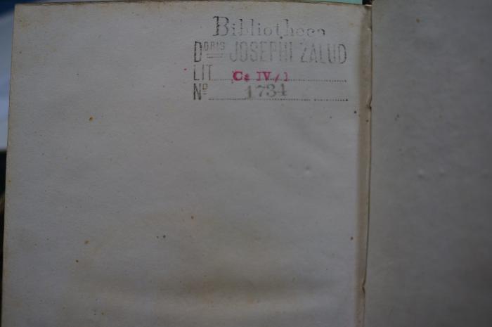 Asch1590 : ספר איוב

 (1836);- (Bibliotheca Josephi Žalud), Stempel: Ortsangabe, Name, Signatur; 'Bibliotheca
D oris Josephi Žalud
Lit C IV/ I
No 1734'. 