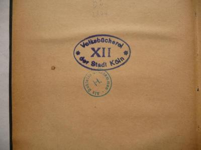 - (Volksbücherei (Köln)), Stempel: Name, Ortsangabe, Besitzwechsel: Doublette; 'Volksbücherei der Stadt Köln XIII

H. Als Doublette aufgenommen.'. 