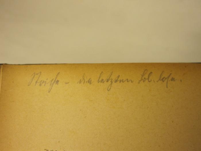  L'éducation morale rationelle (1909);-, Von Hand: Notiz; 'Striche - die letzten [...]'