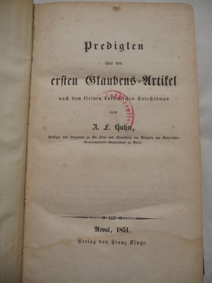  Predigten über den ersten Glaubens-Artikel nach dem kleinen Luther'schen Katechismus. (1851)