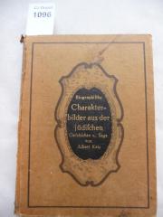  Biographische Charakterbilder aus der jüdischen Geschichte u. Sage.