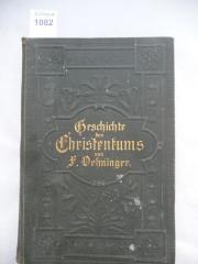  Geschichte des Christentums in seinem Gang durch die Jahrhunderte. (k.A.)