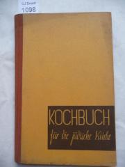  Kochbuch für den jüdischen Haushalt und Großbetrieb. Ausgabe B - Speisenfolge für die Gemeinschaftsküche, Ratschläge für die Diätküche, Hinweise für Palästina. (1937)