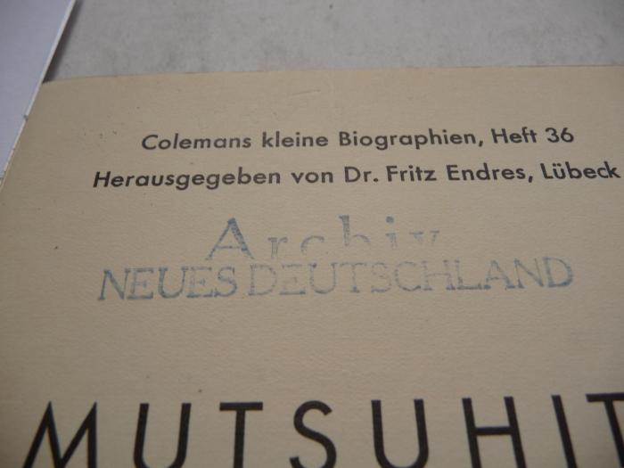 -, Stempel: Name, Ortsangabe; 'Archiv Neues Deutschland'