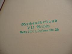 - (Reichsnährstand), Stempel: Name, Ortsangabe, Besitzwechsel; 'Reichsnährstand
VD Archiv
Berlin SW 11, Dessauer Str. 26'.  (Prototyp)