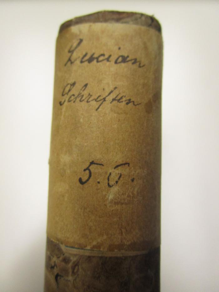  Lucians Schriften (1783);- (Loge zur Freimüthigkeit am Rhein (Frankenthal)), Etikett: Autor, Nummer; 'Lucian Schriften
5.6.'. 