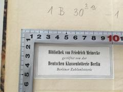 - (Meinecke, Friedrich), Etikett: Name; 'Bibliothek von Friedrich Meinecke
gestiftet von der 
Deutschen Klassenlotterie Berlin
Berliner Zahlenlotterie'. ;- (Meinecke, Friedrich), Etikett: Name; 'Bibliothek von Friedrich Meinecke
gestiftet von der 
Deutschen Klassenlotterie Berlin
Berliner Zahlenlotterie'. 