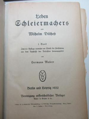 
1 B 30&lt;2a&gt;-1 : Leben Schleiermachers (1922)