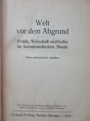 18/75/28384(9) : Welt vor dem Abgrund : Politik, Wirtschaft und Kultur im kommunistischen Staate ; nach authentischen Quellen ; ein Sammelwerk (1931)