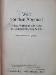 18/75/28384(9) : Welt vor dem Abgrund : Politik, Wirtschaft und Kultur im kommunistischen Staate ; nach authentischen Quellen ; ein Sammelwerk (1931)