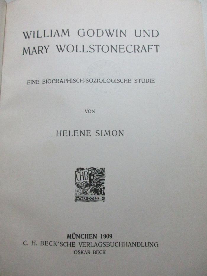 1 C 119 : William Godwin und Mary Wollstonecraft : eine biographisch-soziologische Studie  (1909)