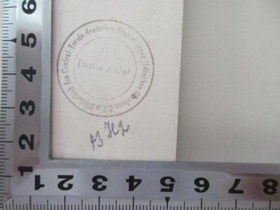 
18/80/41206(8) : Politik : eine Auswahl aus Machiavelli (1927);- (Bibliothek des Jüdischen Central-Vereins E.V.), Stempel: Name, Ortsangabe; 'Bibliothek des Central-Verein deutscher Staatsbürger jüdischen Glaubens E.V.
Berlin SW 6[?]
43 H2 [handschriftlich]'. 