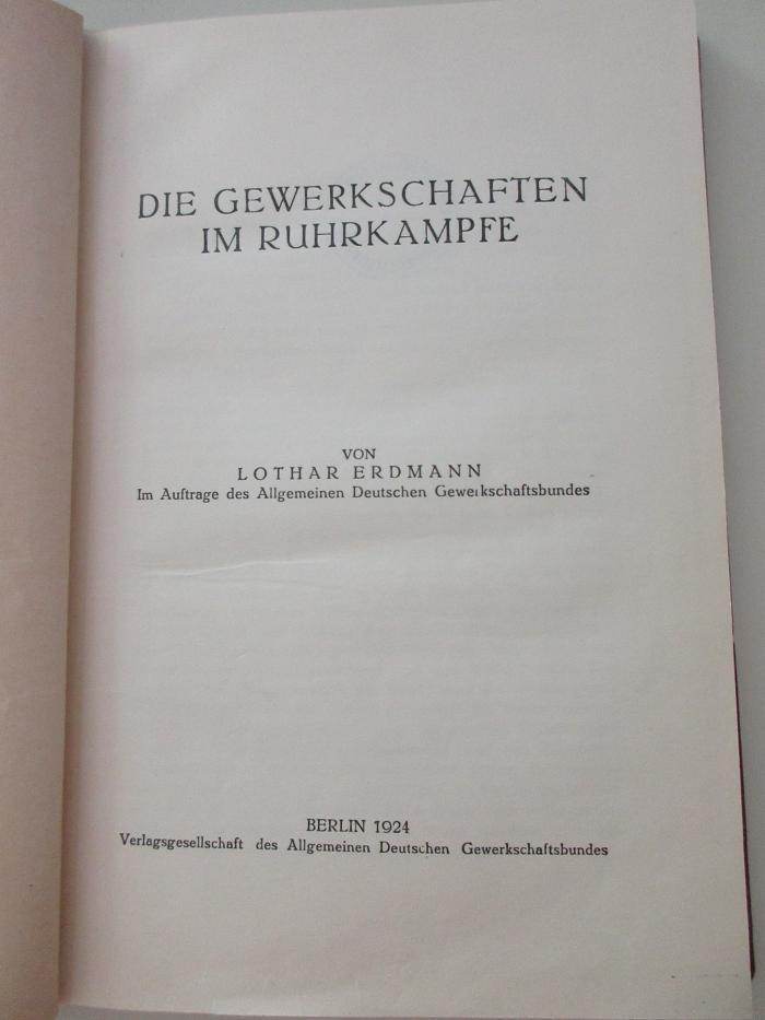 
1 D 100 : Die Gewerkschaften im Ruhrkampfe (1924)