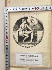 - (Meinecke, Friedrich;Meinecke, Friedrich), Etikett: Exlibris; 'Movendo
Friedrich Meinecke
[?]1909'. 