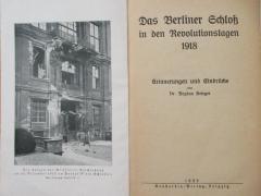 5 X 1686 : Das Berliner Schloss in den Revolutionstagen 1918 : Erinnerungen und Eindrücke (1922)