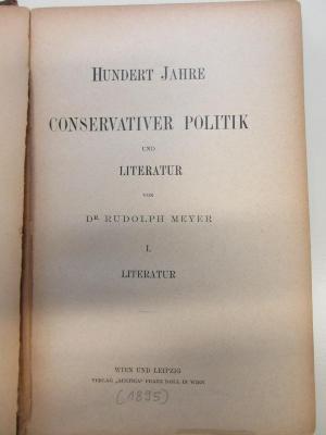 1 D 169-1 : Hundert Jahre conservativer Politik und Literatur (1895)