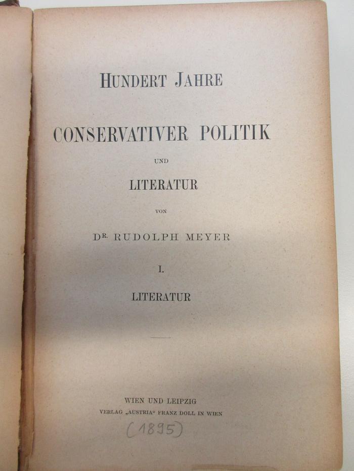 1 D 169-1 : Hundert Jahre conservativer Politik und Literatur (1895)