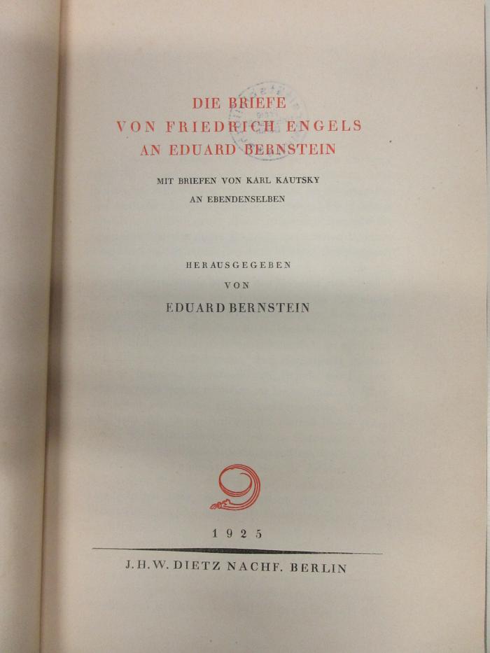 
1 D 142 : Die Briefe von Friedrich Engels an Eduard Bernstein : mit Briefen von Karl Kautsky an ebendenselben (1925)