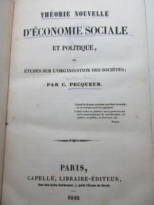 
1 D 246 : Théorie nouvelle d'économie sociale et politique, ou études sur l'organisation des sociétés (1842)