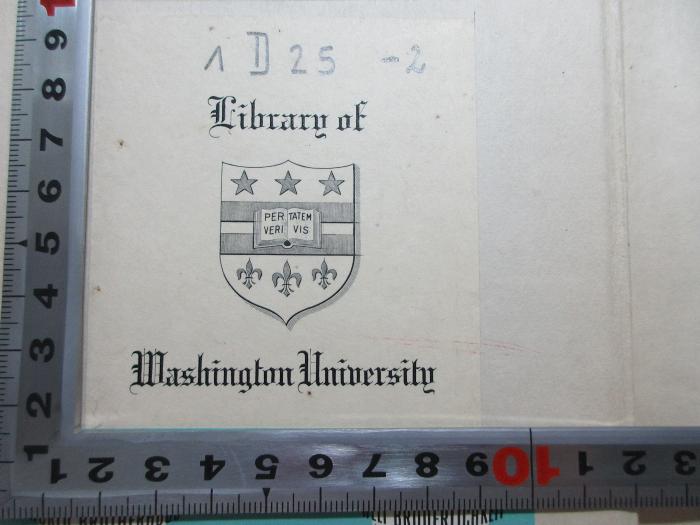 
1 D 25-2 : The dependent and the delinquent child. The child of unmarried parents (1938);- (Library of Washington University), Etikett: Name, Ortsangabe, Wappen; 'Library of Washington University
Per tatem veri vis'. 