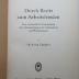 1 D 273 : Durch Besitz zum Arbeitsfrieden : eine sozialpolitische Untersuchung über Aktienbeteiligung der Arbeitnehmer und Werksparkassen (1929)