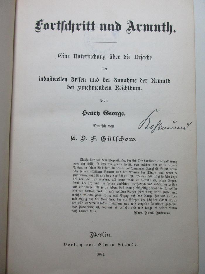 
1 D 265 : Fortschritt und Armuth : Eine Untersuchung über die Ursache der industriellen Krisen und der Zunahme der Armuth bei zunehmendem Reichthum (1881)