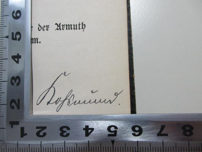 - (Cohsmund, J.), Von Hand: Autogramm; 'Cohsmund'. ;
1 D 265 : Fortschritt und Armuth : Eine Untersuchung über die Ursache der industriellen Krisen und der Zunahme der Armuth bei zunehmendem Reichthum (1881)