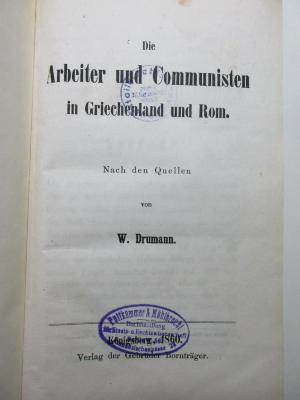 
1 D 219 : Die Arbeiter und Communisten in Griechenland und Rom : nach den Quellen (1860)