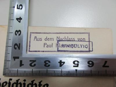 - (Klammer, Paul), Stempel: Name; 'Aus dem Nachlass von Paul Kla[mmer] ungültig'. 
