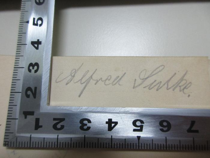 - (Sulke, Alfred), Von Hand: Autogramm; 'Alfred Sulke.'. ;1 D 334&lt;4&gt; : Die Sozialdemokratie ihr Ende und ihr Glück (1916)