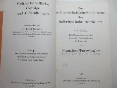 38/80/40122(6) : Die weltwirtschaftliche Konkurrenz des indischen Industriearbeiters : eine Untersuchung über den kolonialen Frühkapitalismus der Gegenwart ; Vortrag, gehalten im Weltwirtschafts-Institut der Handels-Hochschule Leipzig am 19. Februar 1929 (1929)