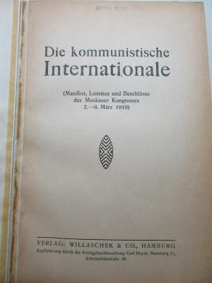 1 D 337 : Die Kommunistische Internationale : (Manifest, Leitsätze und Beschlüsse des Moskauer Kongresses, 2. - 6. März 1919) (1919)