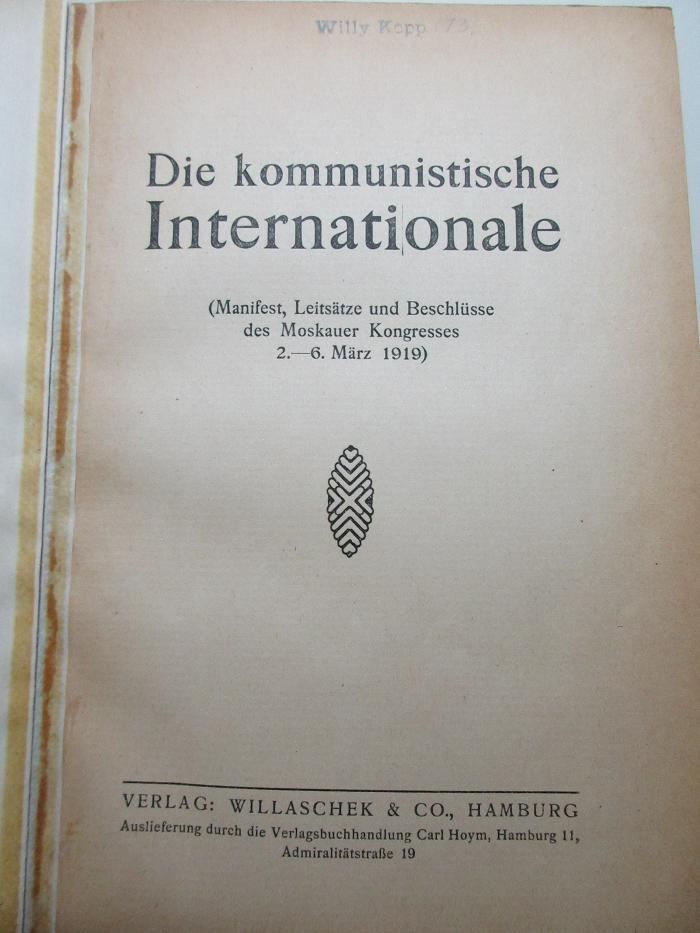 1 D 337 : Die Kommunistische Internationale : (Manifest, Leitsätze und Beschlüsse des Moskauer Kongresses, 2. - 6. März 1919) (1919)